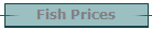 Fish Prices
